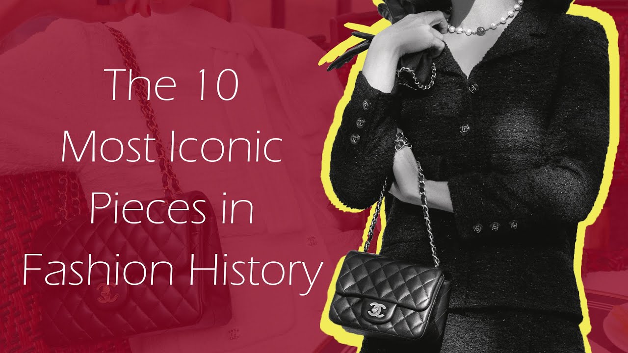 The 10 Most Iconic Pieces in Fashion History