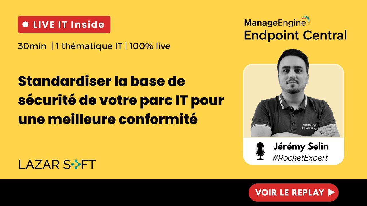 Standardiser la base de sécurité du parc IT avec Endpoint Central pour une meilleure conformité