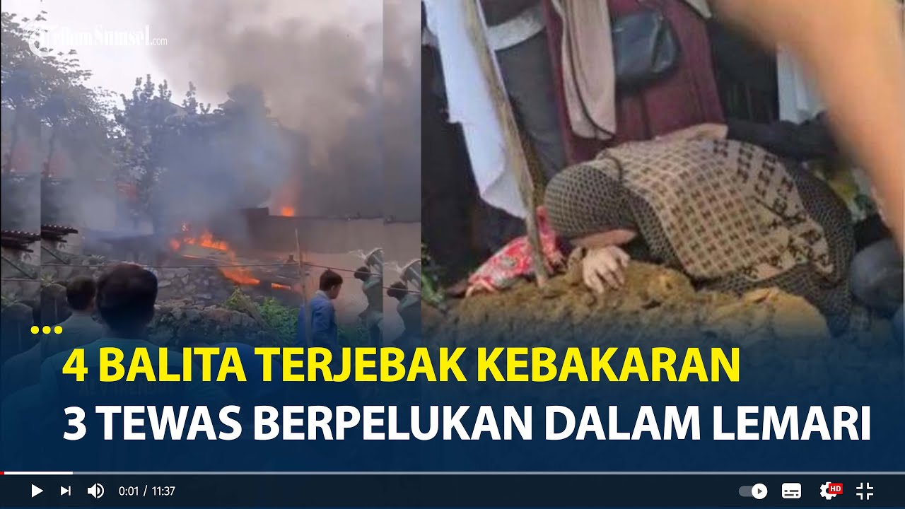 Pilu Ditinggal ibu Pergi Dengan Pacar, 4 Balita Terjebak Kebakaran 3 Tewas Berpelukan Dalam Lemari