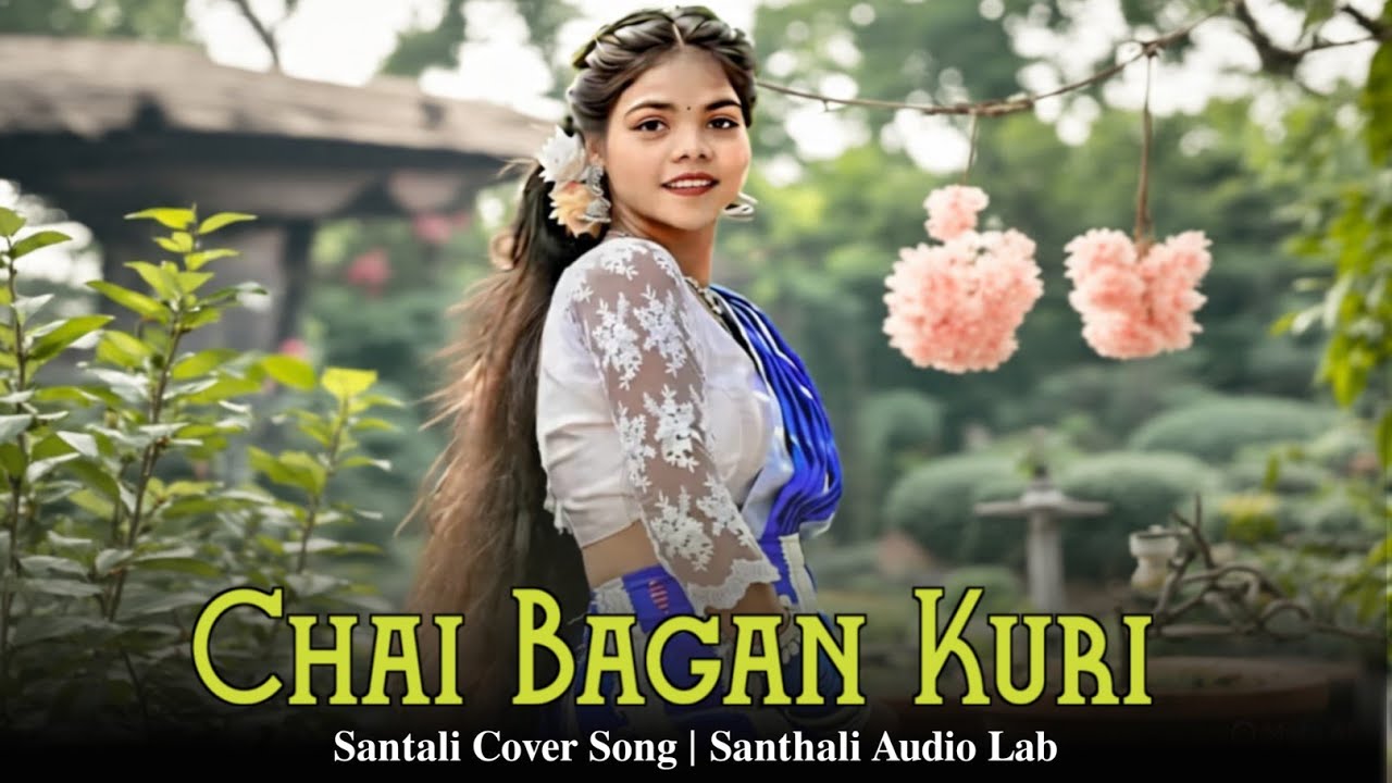 Chai Bagan Kuri | AI Santali Cover Song 2026 | Santhali Audio Lab