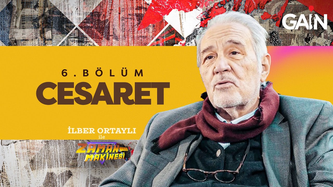 Cesaret | İlber Ortaylı ile Zaman Makinesi 6. Bölüm
