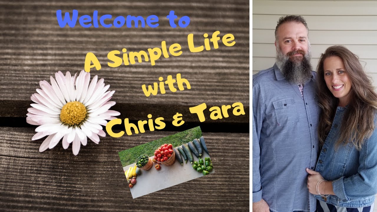 Welcome to A Simple Life with Chris & Tara 2020