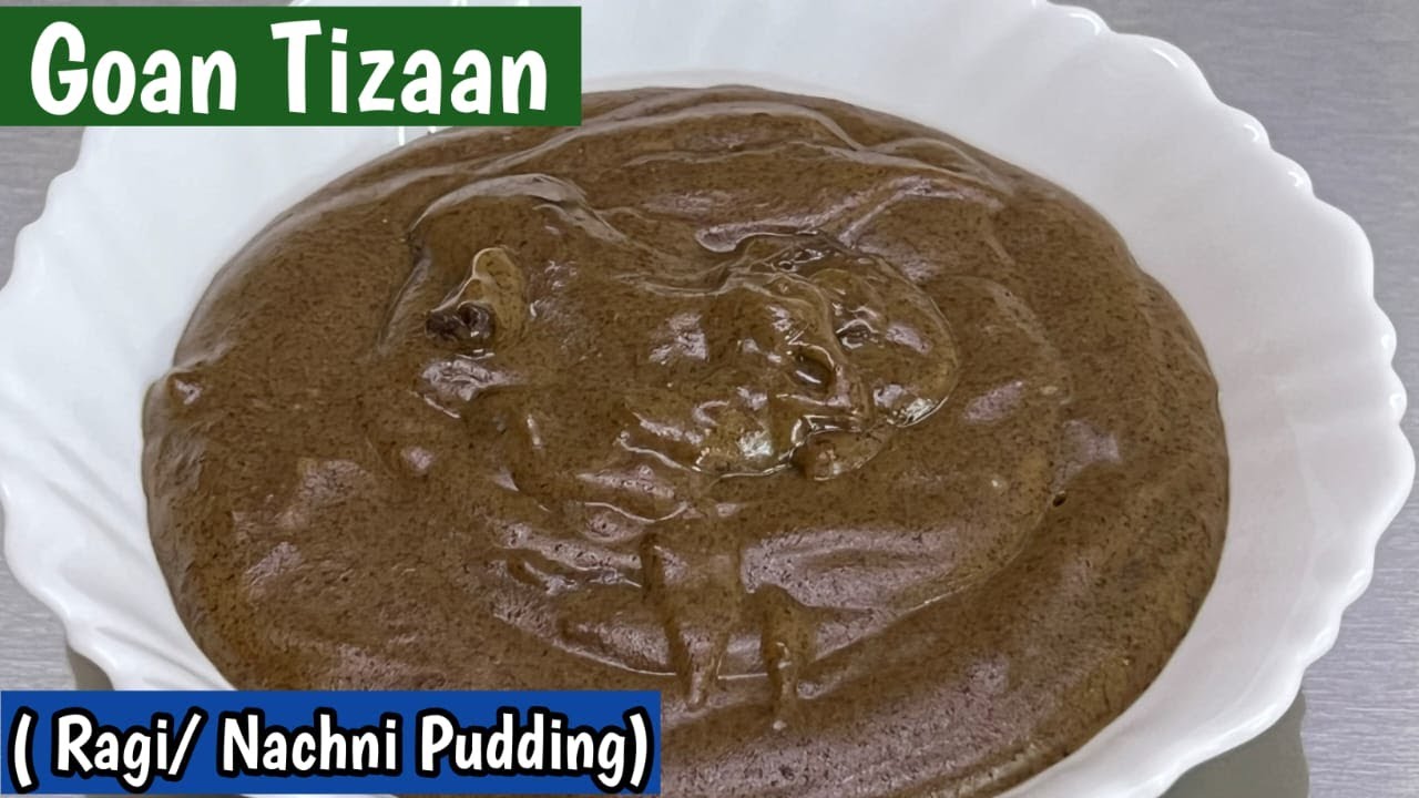 Goan Tizaan / Healthy Ragi Pudding / Nachani Pudding / Yasmin Fernandes Recipes