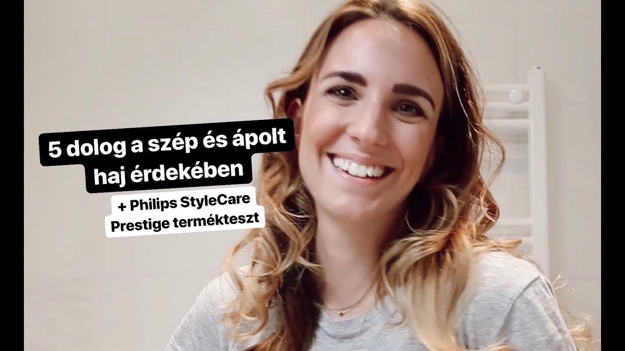 5 dolog a szép és ápolt haj érdekében / Philips StyleCare Prestige termékteszt