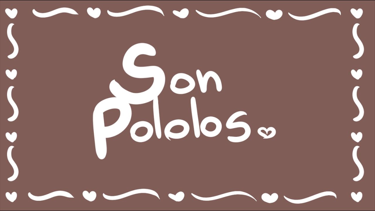 Son Pololos - 31 minutos