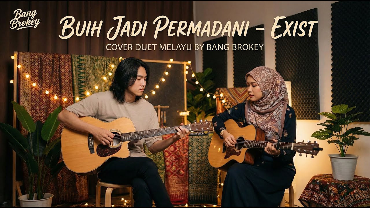 DUET MELAYU MENYAYAT HATI| BUIH JADI PERMADANI - EXIST | Cover by Bang Brokey