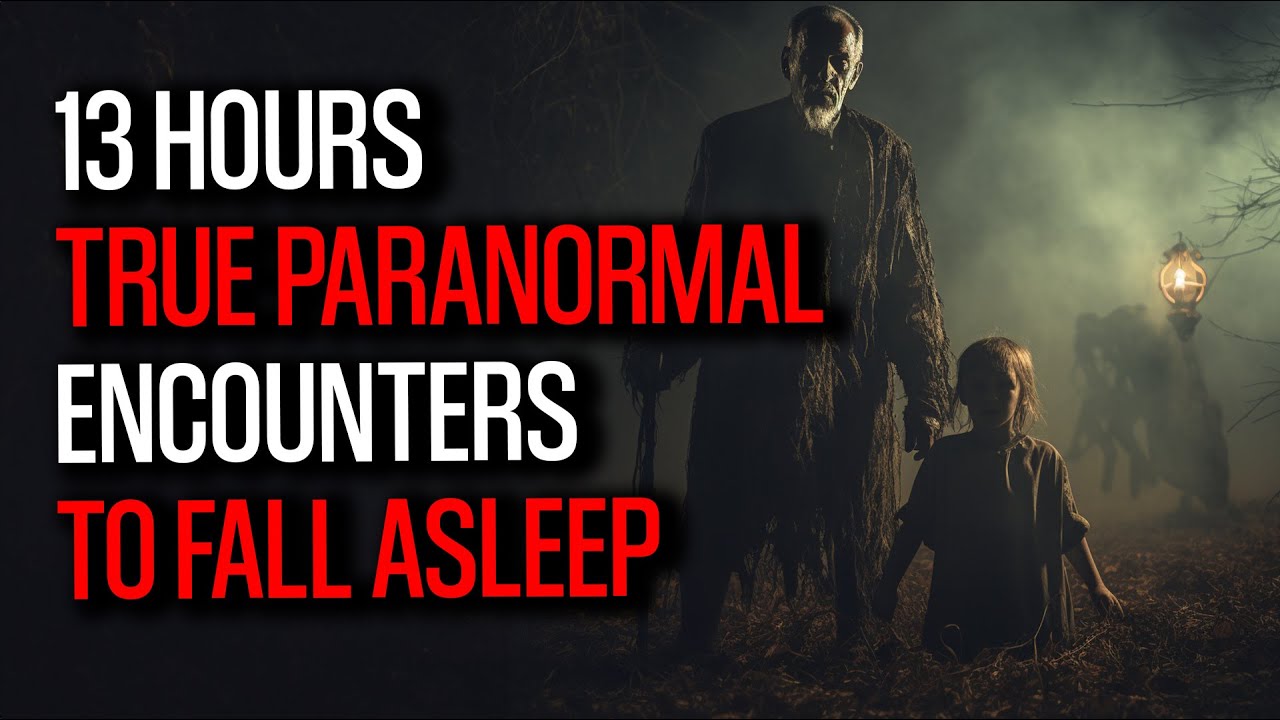 13 Hours of True Paranormal Encounters To Fall Asleep | Vol 45