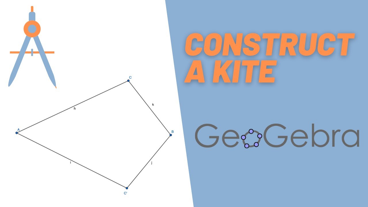 How to properly construct a Kite? GeoGebra Tutorial