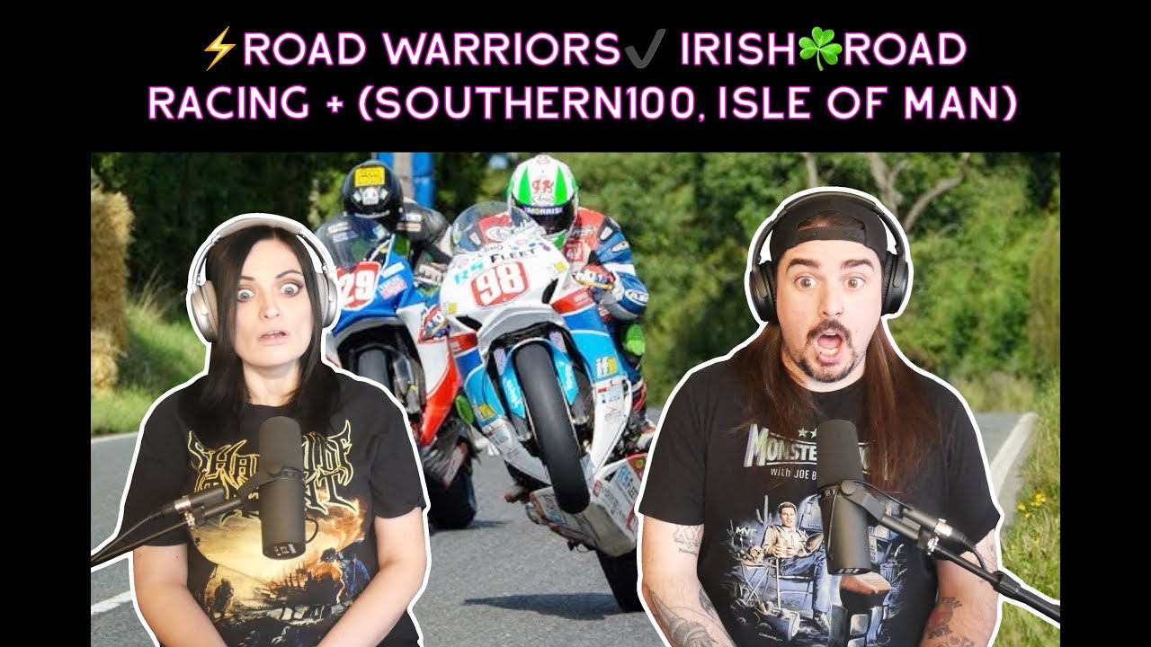 INTENSE!!!⚡️ROAD WARRIORS✔️ IRISH☘️ROAD RACING + (Southern100, Isle of Man) Reaction