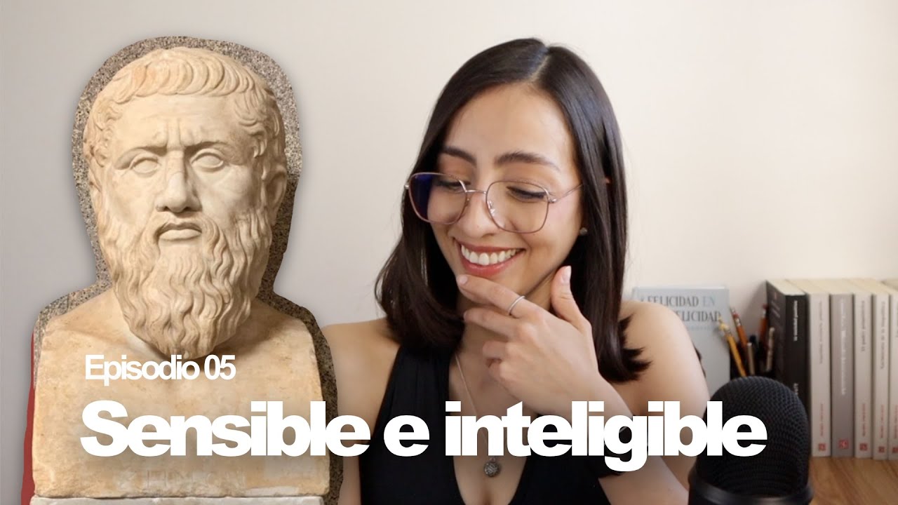 05 Sensible e inteligible (Platón) | La filosofía en rosa