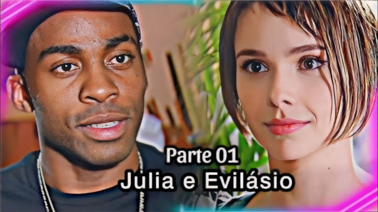 A História de Julia e Evilásio parte 01 [Comentada]