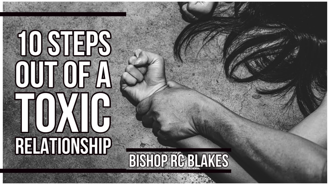 10 STEPS OUT OF TOXIC ASSOCIATIONS