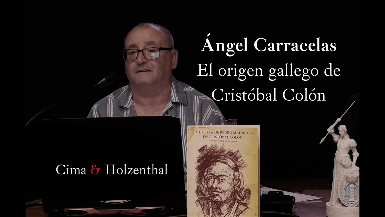 El origen gallego de Colón. Ángel Carracelas