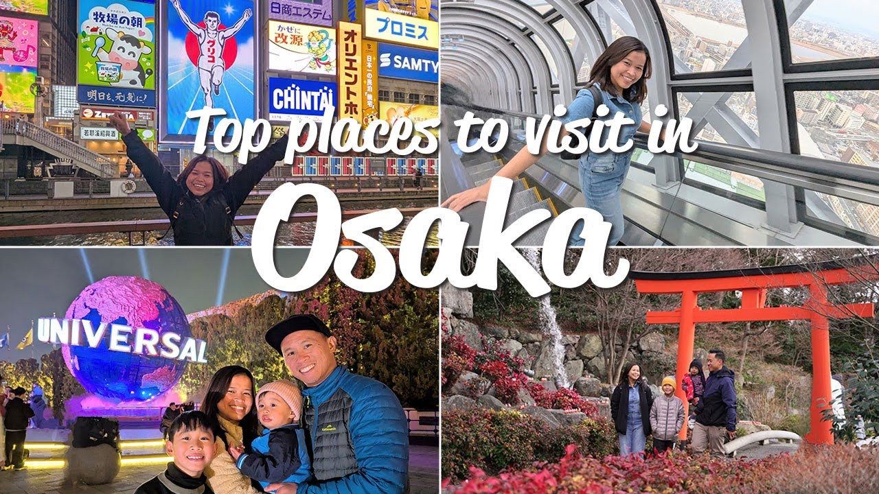 Top Places To Visit in Osaka, Japan