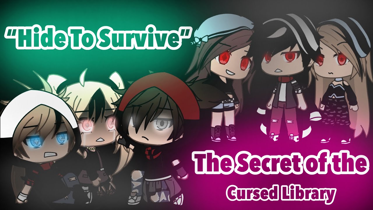 “Hide To Survive (The Secret of the cursed library) | GLMM | ORIGINAL