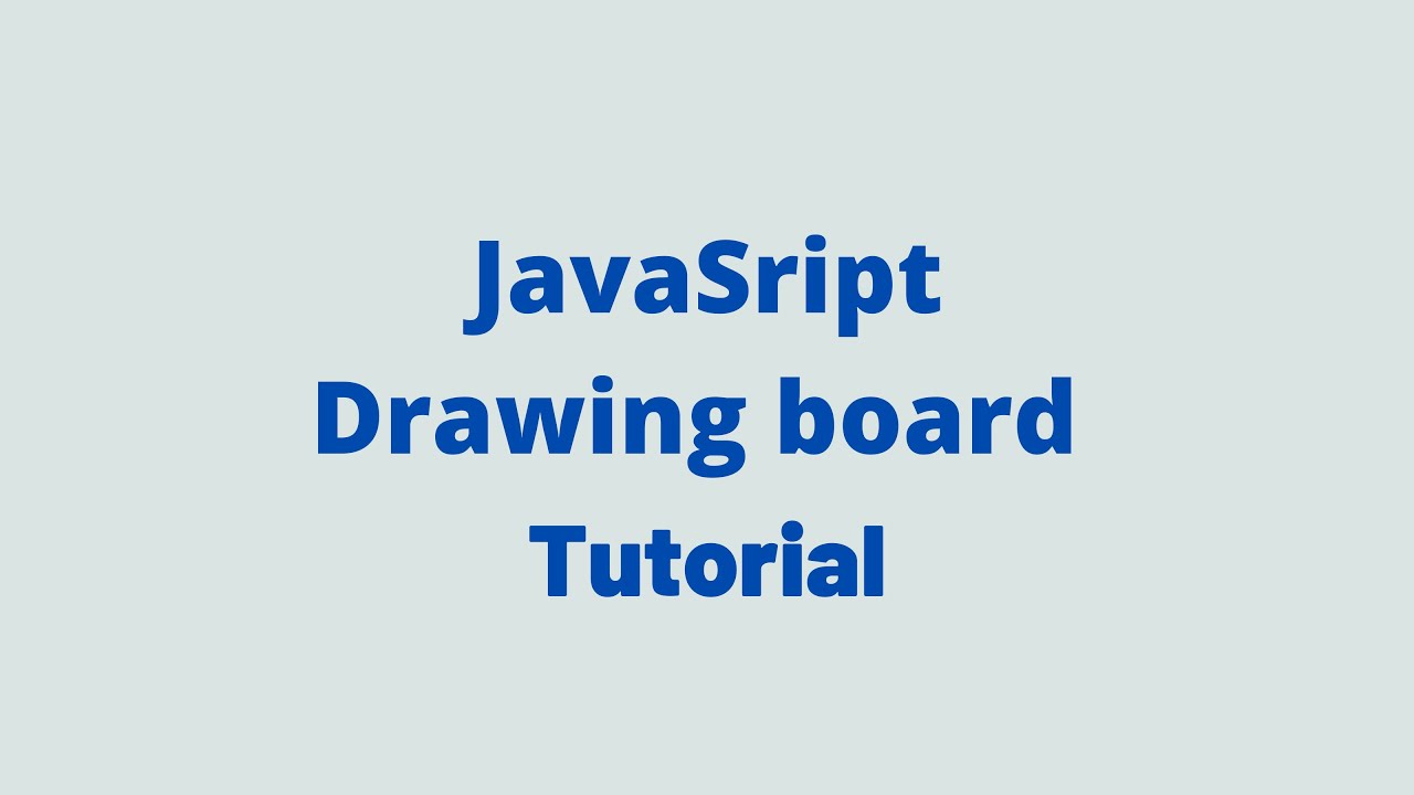 Drawing board using Javascript Tutorial