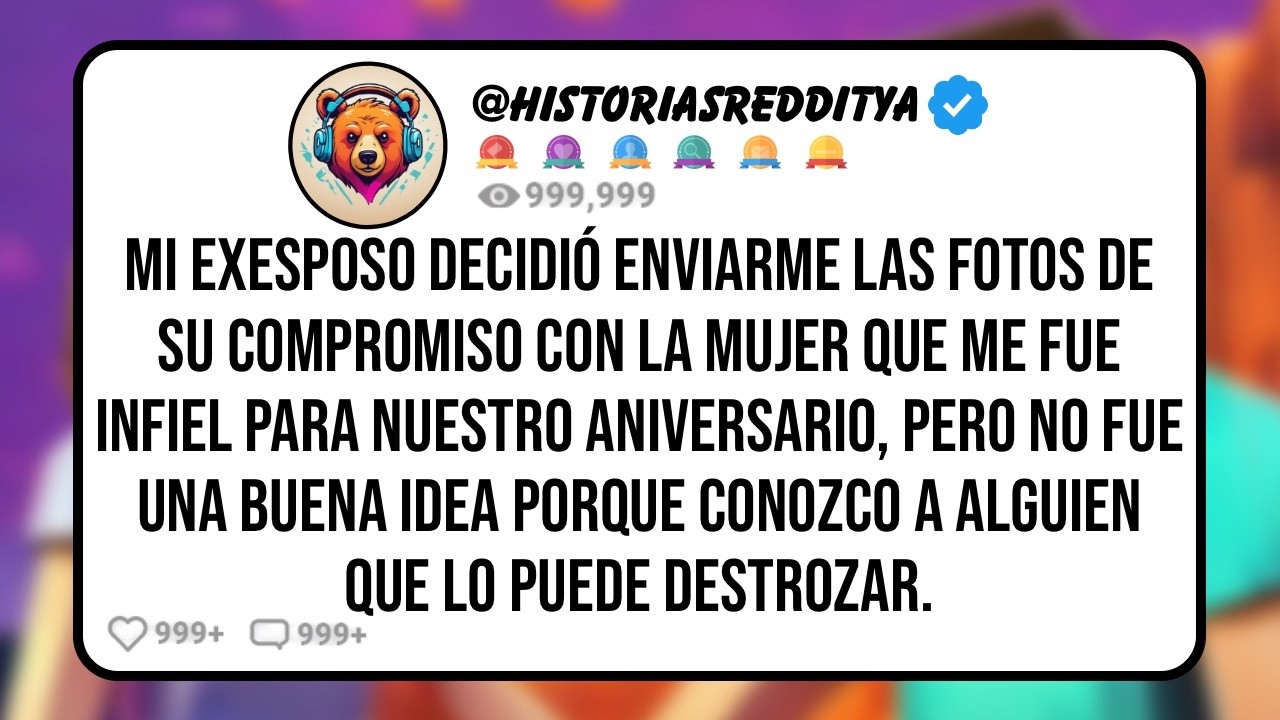 Mi EXESPOSO Decidió Enviarme las Fotos de su Compromiso con la Mujer que me Fue Infiel para Nues...