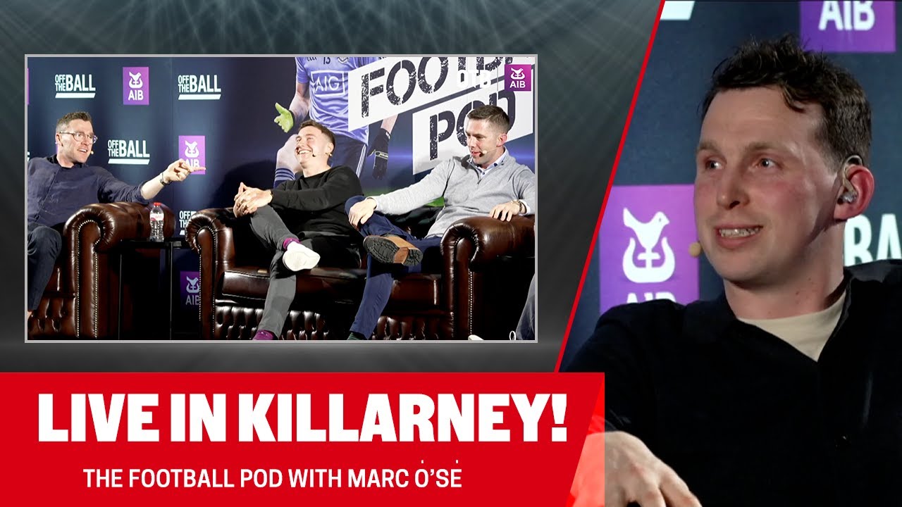 TFP - S3, Ep.18 LIVE from Killarney: Marc Ó Sé, best Kerry/Dublin XV, do the Dubs belong in Croker?