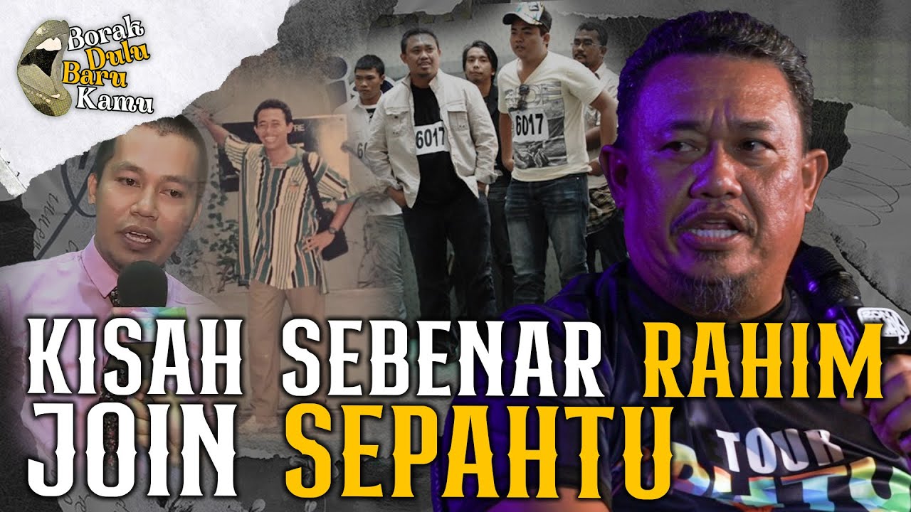 KISAH RAHIM JOIN SEPAHTU, MASUK UJIBAKAT KEBETULAN & KERJA KILANG ELEKTRONIK  | BORAK DULU BARU KAMU