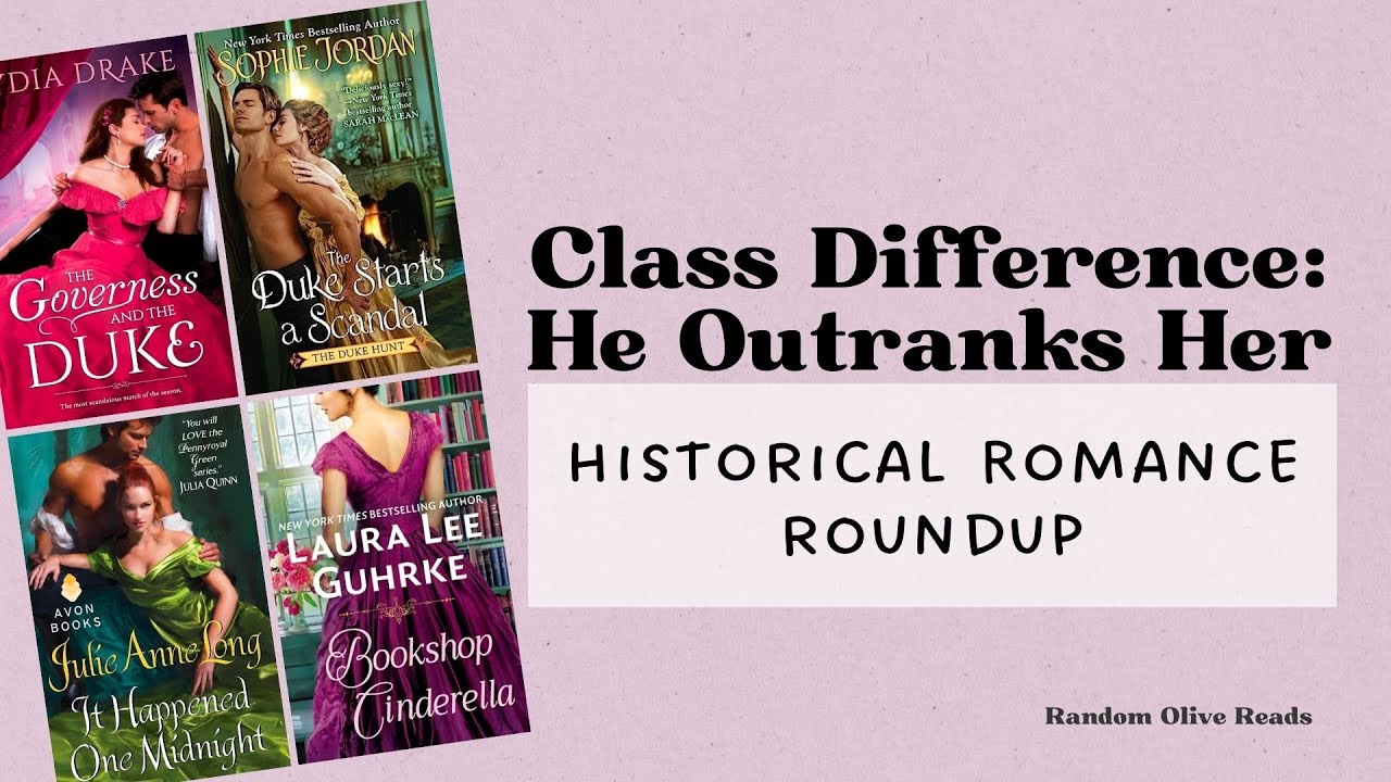 Historical Romance Round Up: Social Class Difference Where He Outranks Her