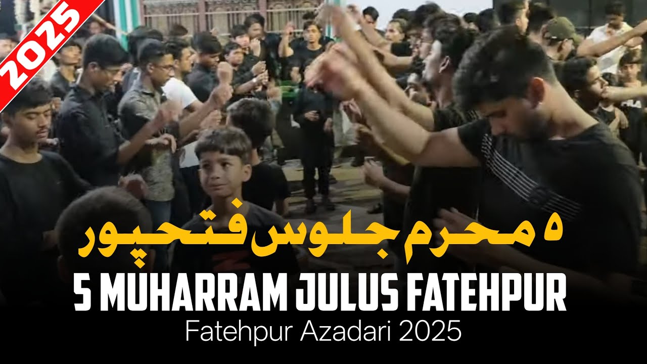 🔴Live | 5 Muharram Julus 2025 | Fatehpur Azadari | 