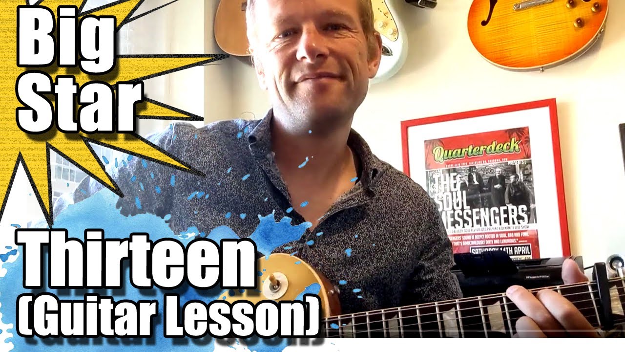 Thirteen Big Star - Guitar Lesson