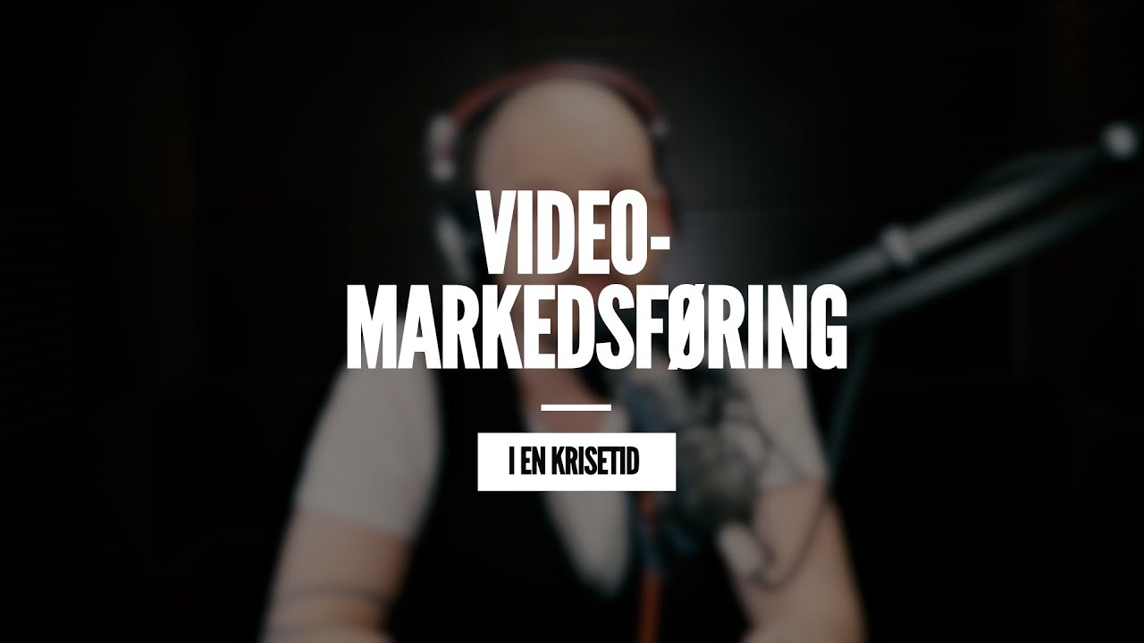 Ideer til videomarkedsføring i en krisetid