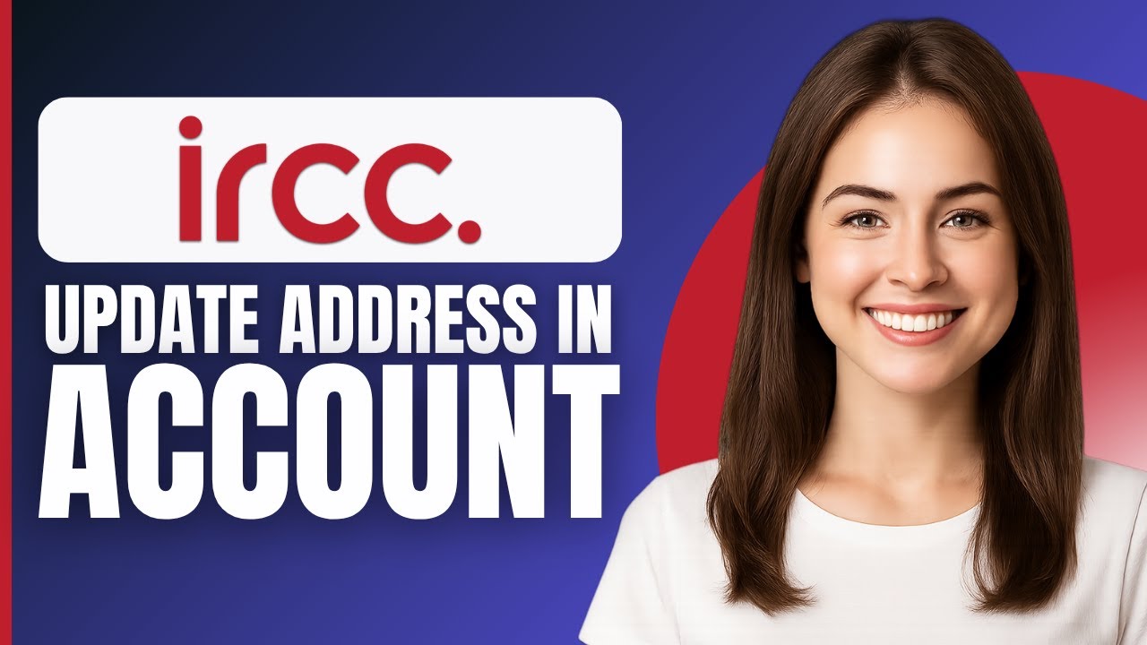 HOW TO UPDATE ADDRESS IN IRCC ACCOUNT (2026)