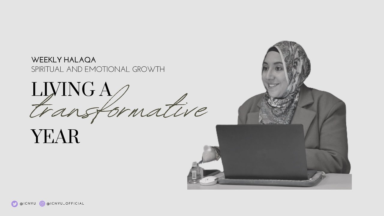 Living a Transformative Year  | Weekly Halaqa with Dr. Marwa Assar | 1.26.2023