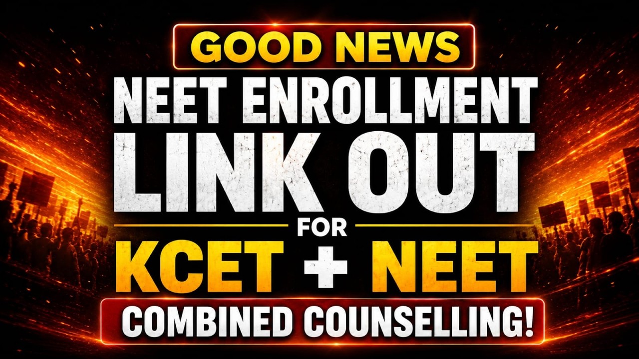 Breaking News 🚨 NEET Enrollment Link Released | KCET + NEET Combined Counselling