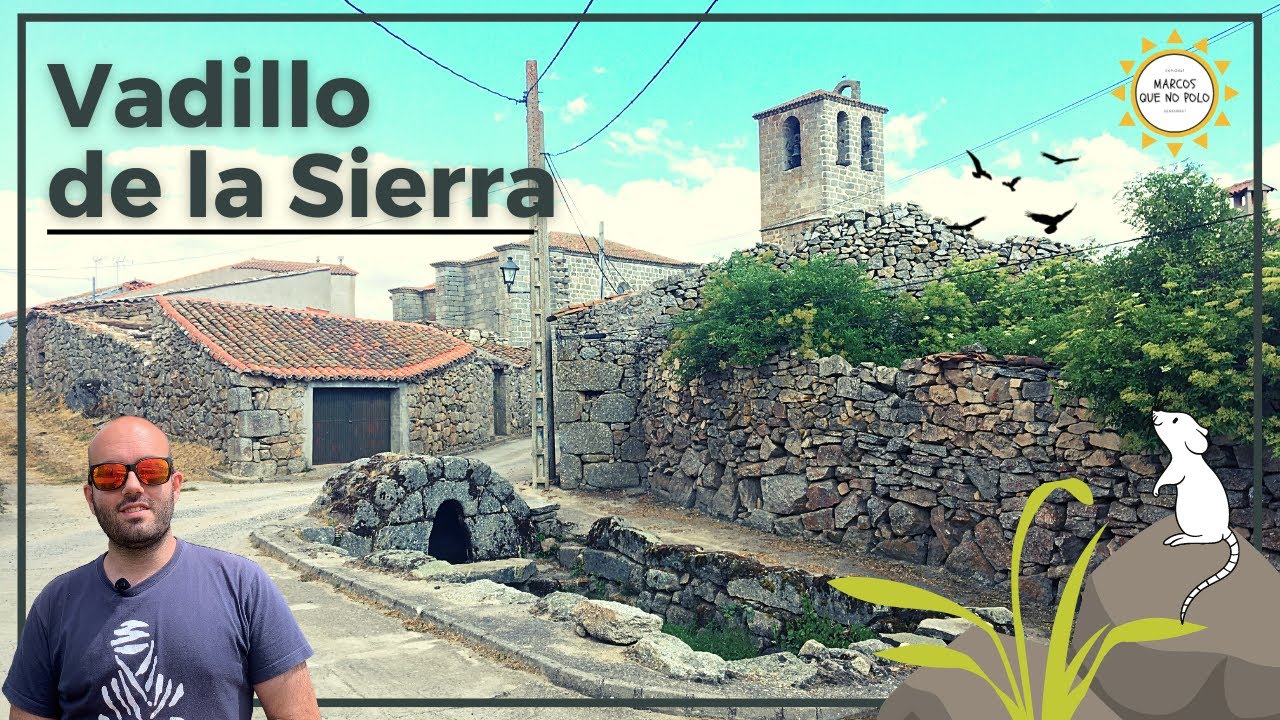 🟢 VADILLO DE LA SIERRA,  un pueblo escondido entre montañas