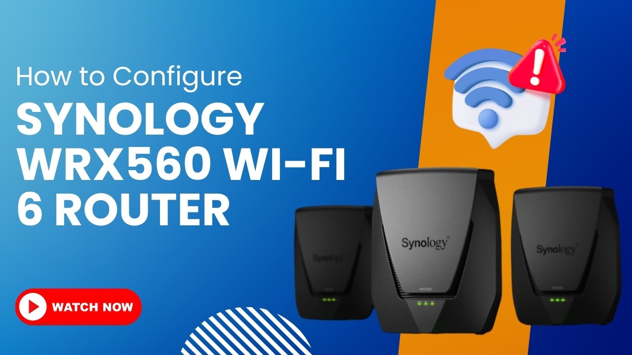 Как быстро настроить маршрутизатор Synology WRX560 Wi-Fi 6.