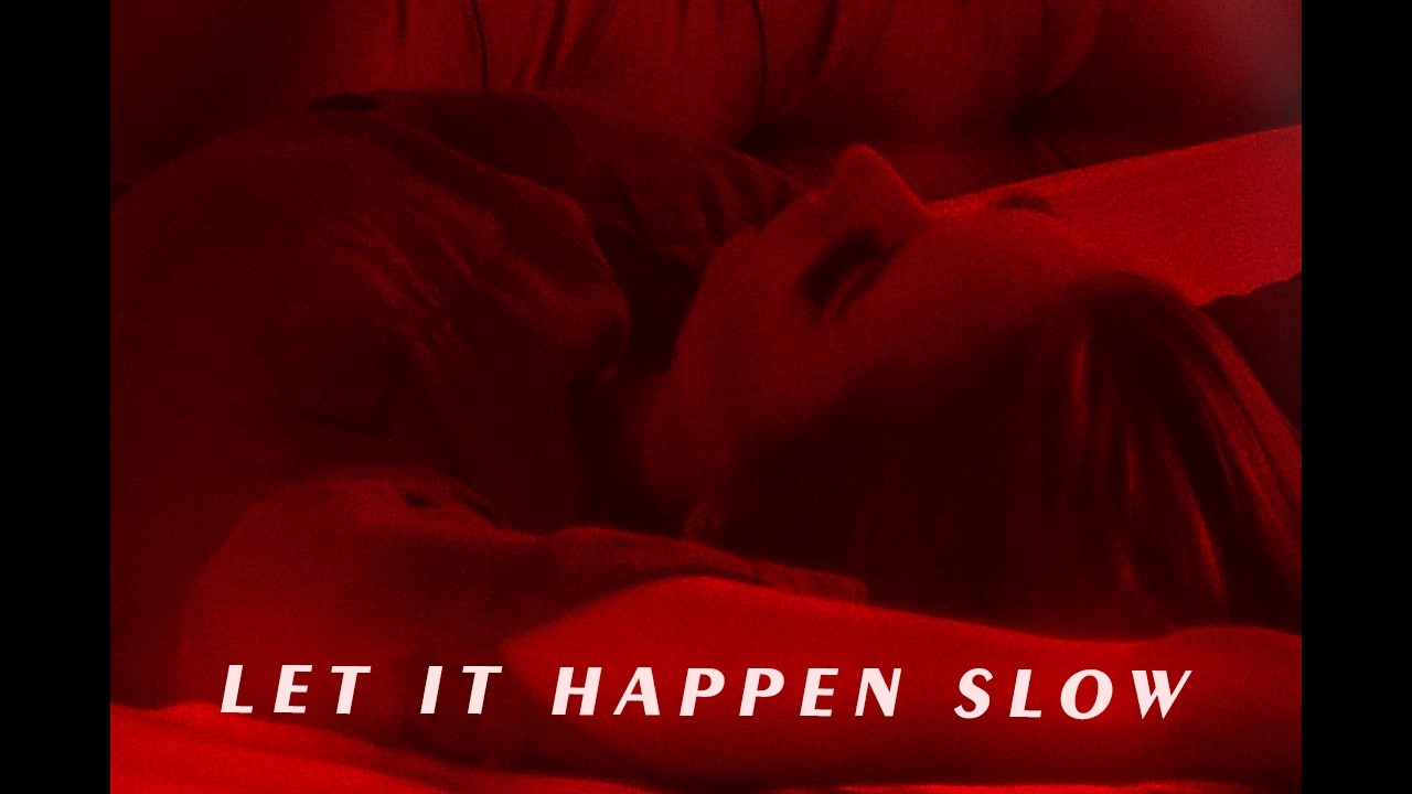 LET IT HAPPEN SLOW | DEEP PLEASURE | #17