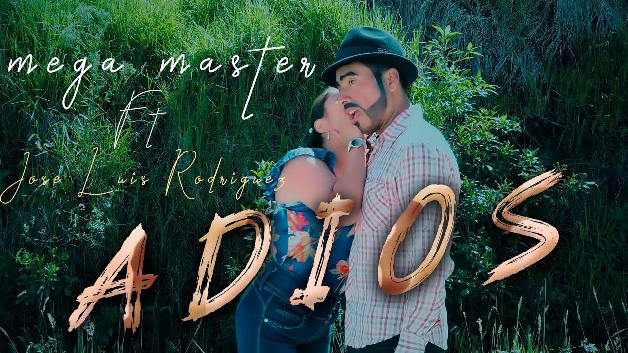 ❌ ADIOS - Mega Master Ft Jose Luis Rodr&iacute;guez | VIDEO OFICIAL