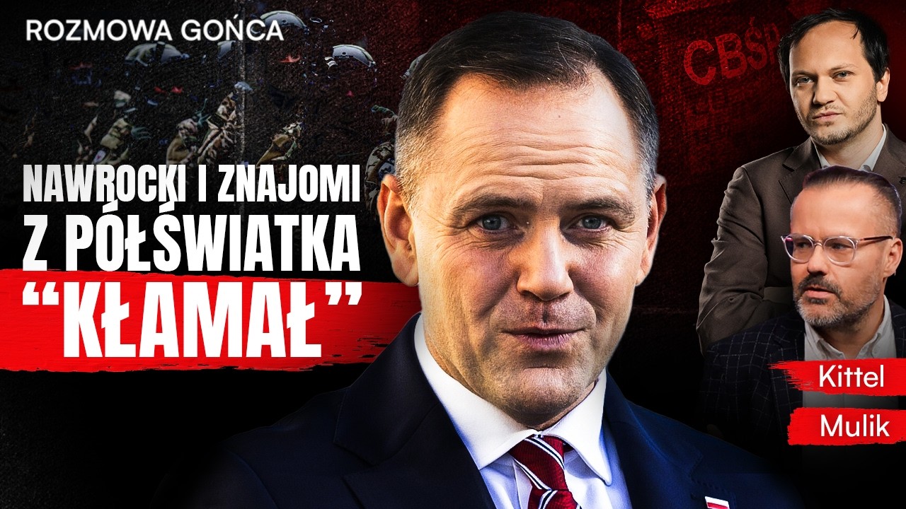 NAWROCKI I TAJEMNICZA PRZESZŁOŚĆ. KITTEL O NIEBEZPIECZNYCH ZWIĄZKACH