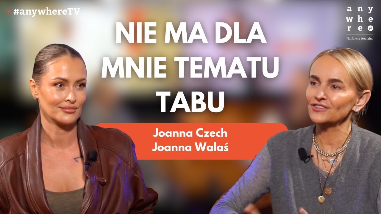 ДЛЯ МЕНЯ НЕТ ТАБУ ТЕМ | Йоанна Валась и Йоанна Чех