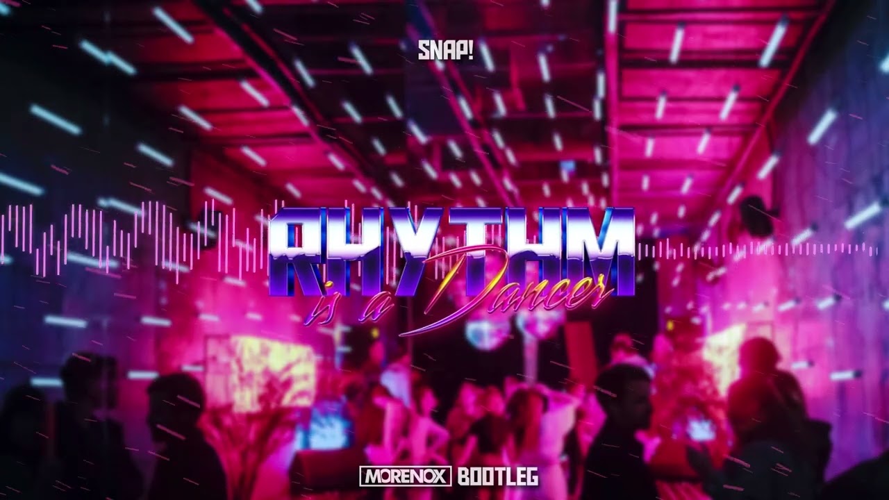 SNAP! - Rhythm Is A Dancer (Morenox Bootleg)