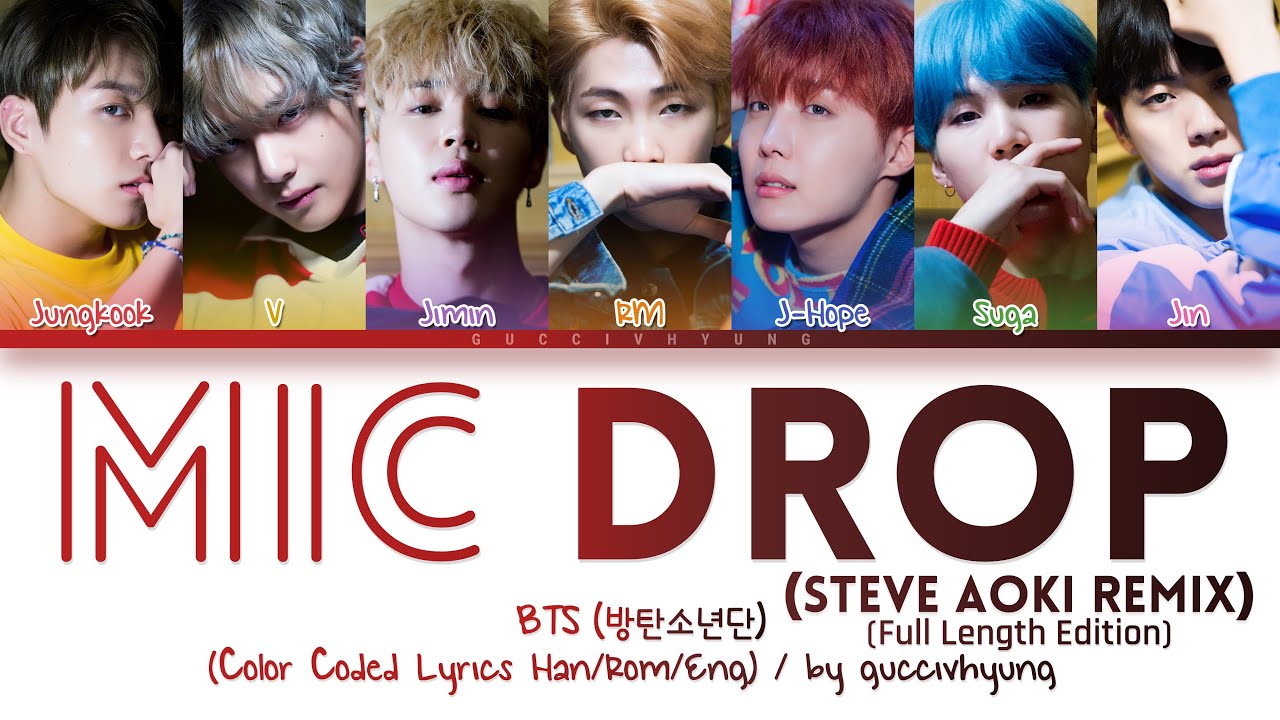 BTS (방탄소년단) - MIC Drop (Steve Aoki Remix) (Full Length Edition) (Color Coded Lyrics Han/Rom/Eng)