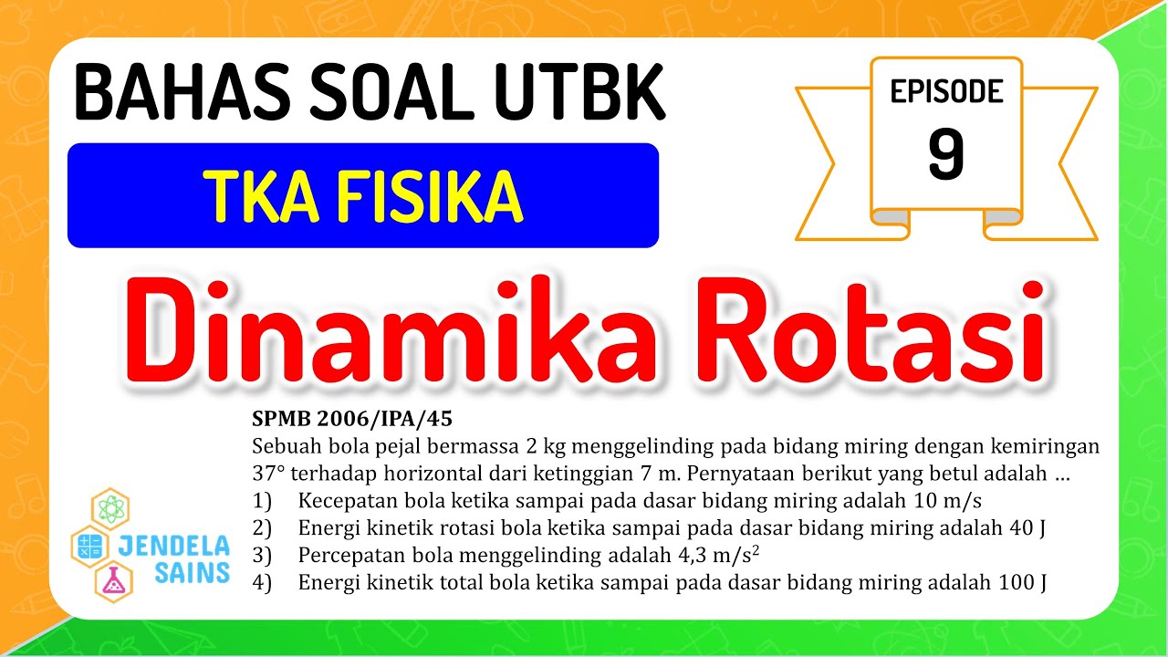 Latihan Soal UTBK SBMPTN Eps. 9 • TKA Fisika • Dinamika Rotasi