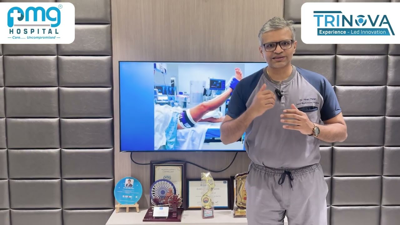 ટ્રાયનોવા Knee રિપ્લસમેન્ટ - PMG હોસ્પિટલ - Dr. Hiren Patel