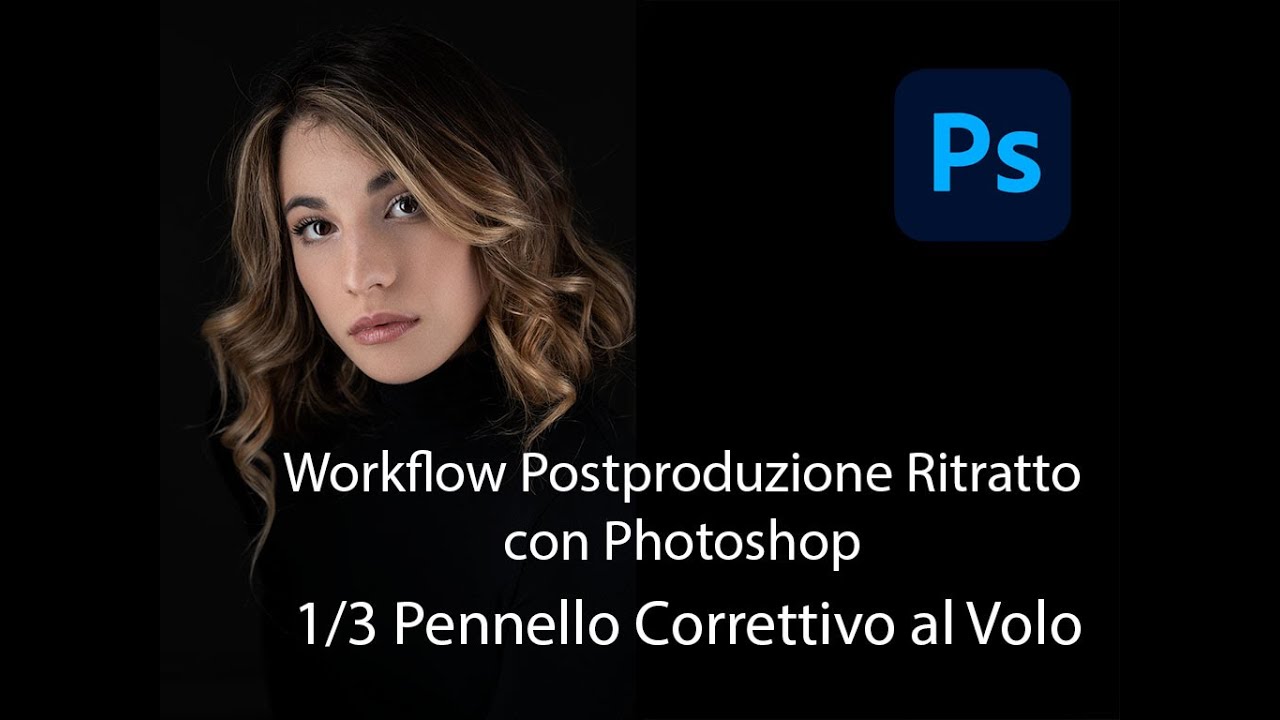 Postproduzione Ritratto in Photoshop - Pennello Correttivo al Volo 1/3