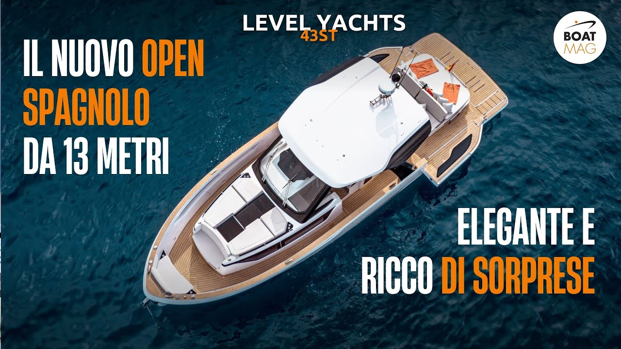 Level Yachts 43ST | Come è fatto e prezzo del nuovo motor yacht premium