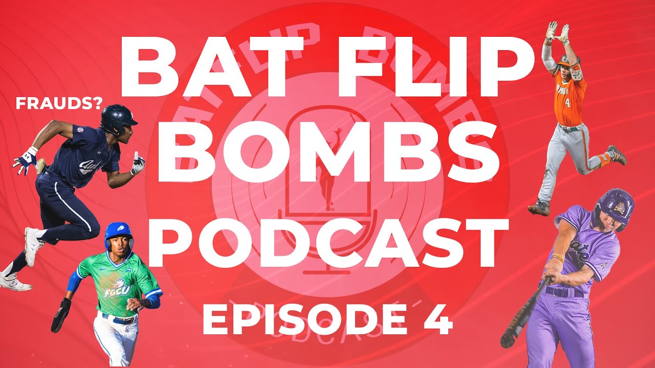 Bat Flip Bombs Podcast | Ep. 4