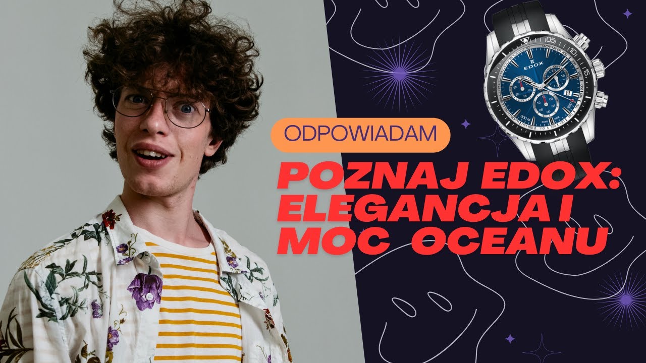 Odkryj Niezr&oacute;wnaną Elegancję: W Głębi Morskich Inspiracji Zegark&oacute;w Edox Grand Ocean