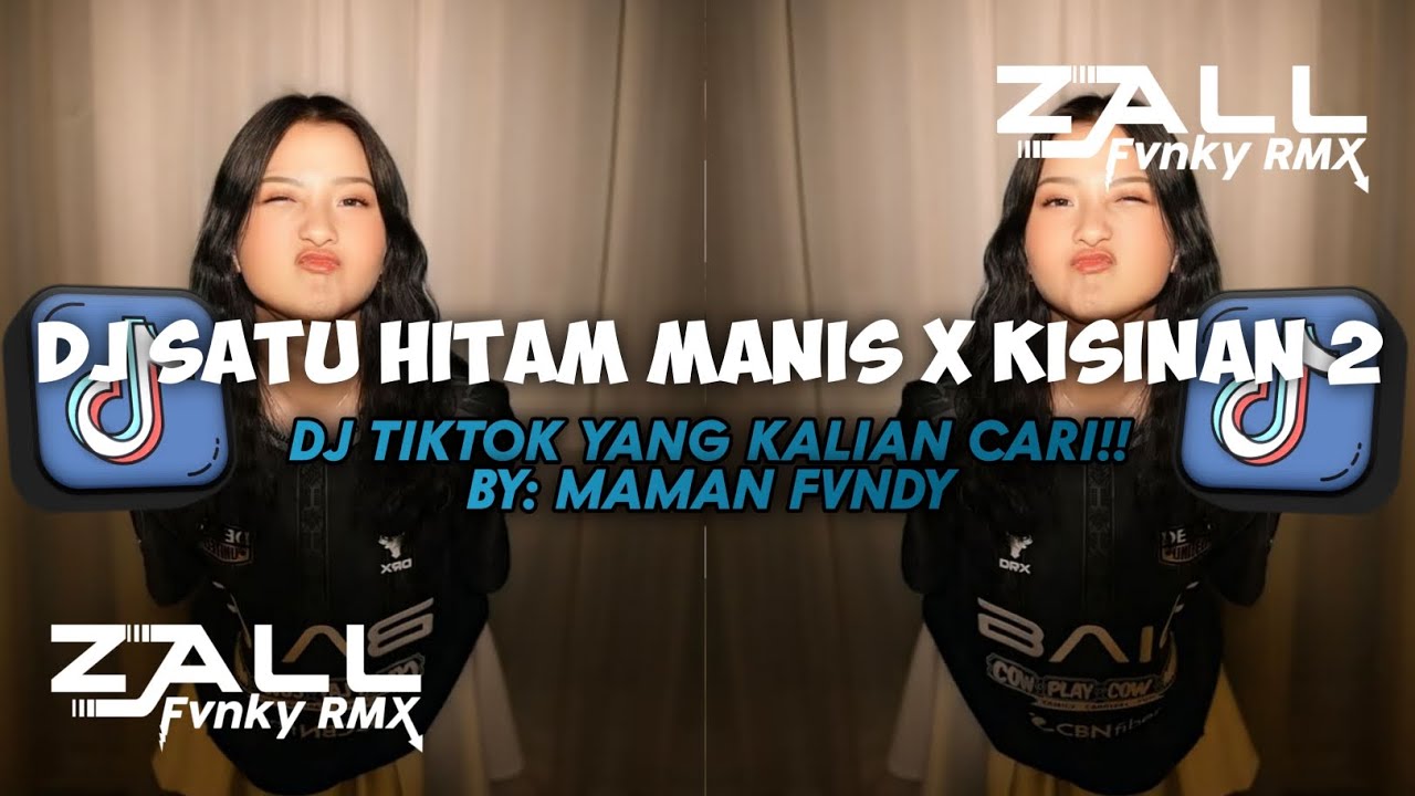 DJ SATU HITAM MANIS X KISINAN 2 X YANK HAUS FULL SONG (BY : MAMAN FVNDY) VIRAL TIKTOK 