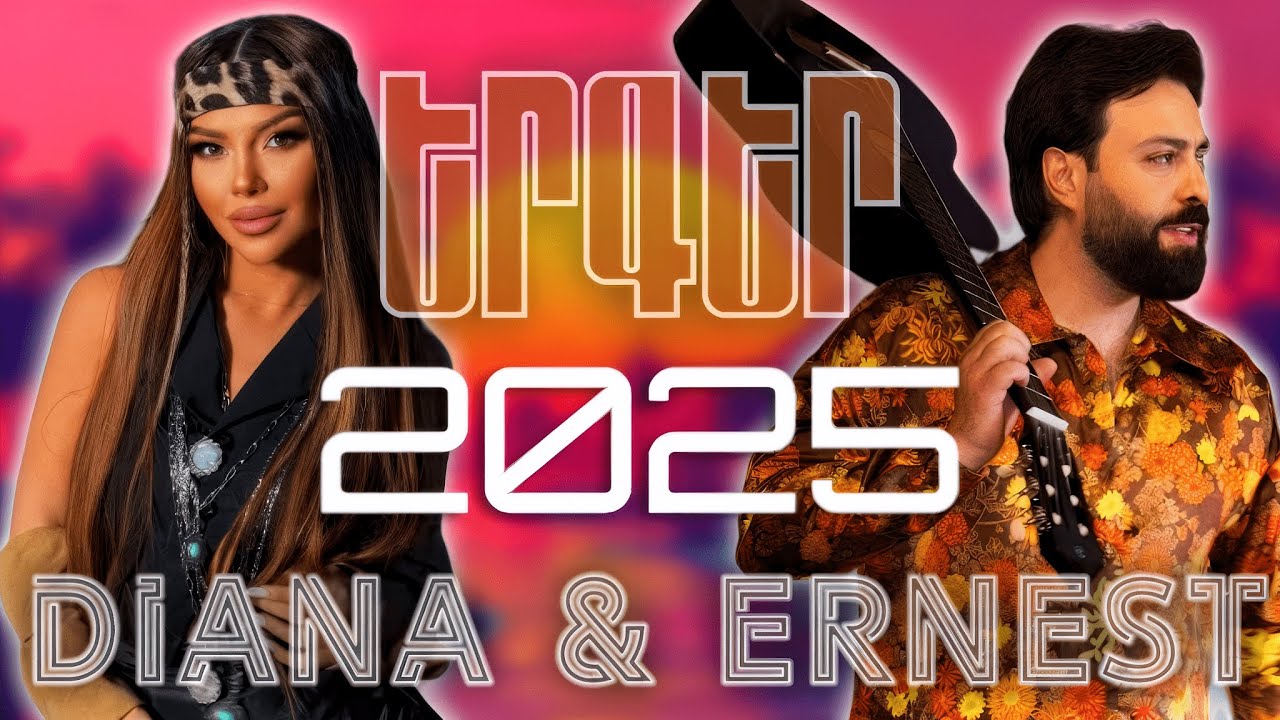 Diana Harutyunyan & Ernest Ogannesyan ~ NEW MIX 🔥 Top Remix 2025 || Lavaguyn Erger Havaqacu