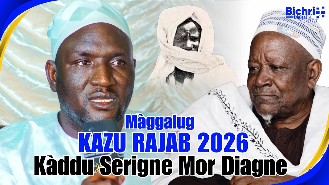 🔵Kàddu Serigne Mor Diagne Xaadimul Asnal Xadiim : Magal Kazu Rajab Touba Lansar 2026