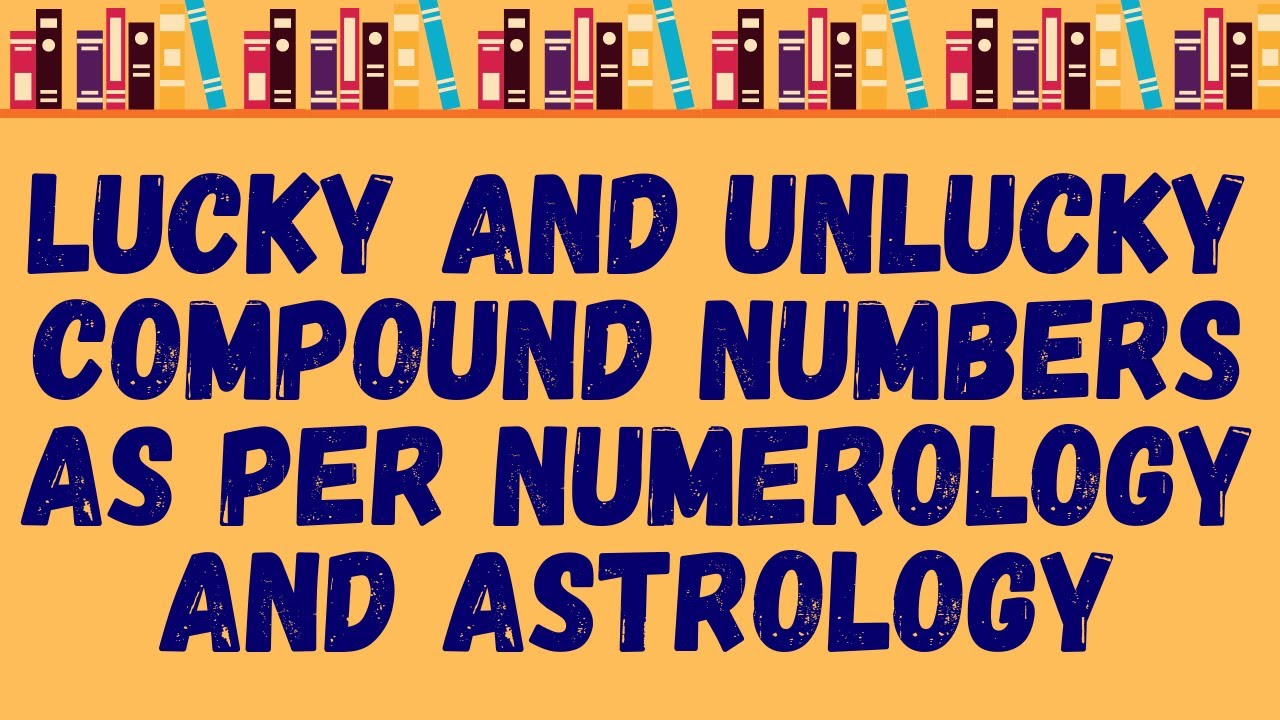 Lucky & Unlucky Compound Numbers #numerology #luckynumbernumerology #luckynumber #viral #trending
