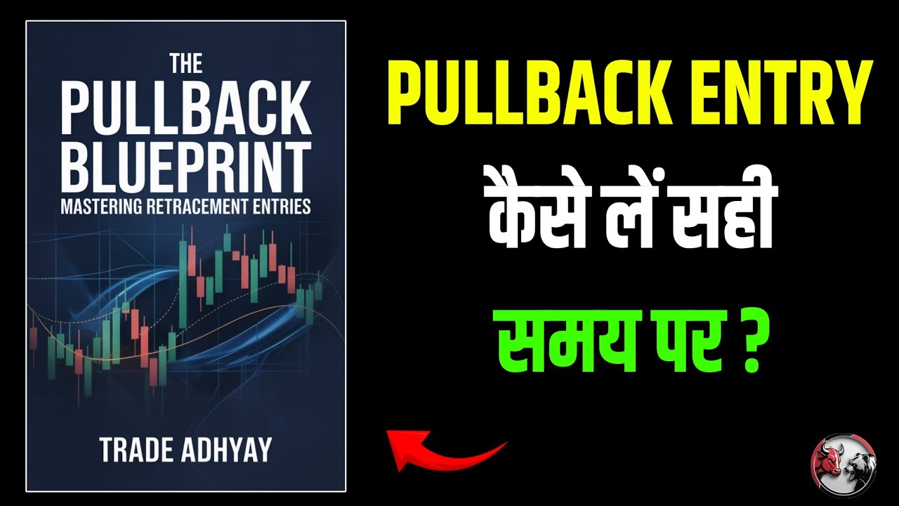 Master Pullback Trading: How Professional Traders Enter Trends | Trade Adhyay