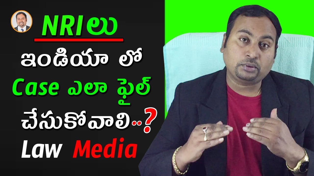 How should NRIs file case in India | In Telugu | Law Media | High Court Advocate - Sai Krishna Azad